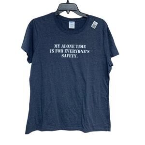 New Port & Company Womens Large My Alone Time Is For Everyone's Safety Tee Shirt